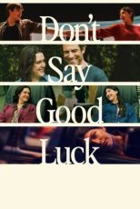 دانلود فیلم Don’t Say Good Luck 2026
