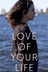 دانلود فیلم Love of Your Life 2026